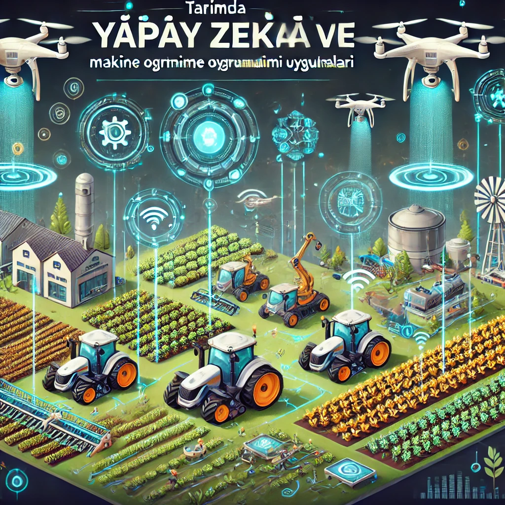 Tarımda Yapay Zeka ve Makine Ö...